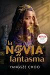 NOVIA FANTASMA, LA | 9788418002700 | CHOO, YANGSZE | Llibreria Drac - Llibreria d'Olot | Comprar llibres en català i castellà online