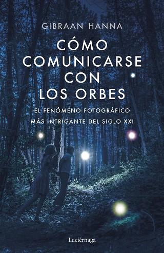CÓMO COMUNICARSE CON LOS ORBES | 9788418015014 | HANNA, GIBRAN | Llibreria Drac - Librería de Olot | Comprar libros en catalán y castellano online