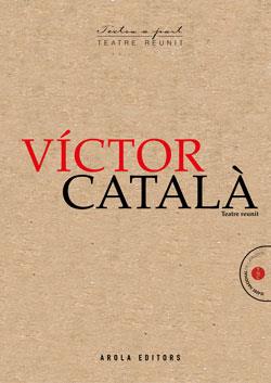 VICTOR CATALÁ - TEATRE REUNIT | 9788412459722 | CATALA, VÍCTOR | Llibreria Drac - Llibreria d'Olot | Comprar llibres en català i castellà online