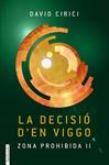 DECISIÓ D'EN VIGGO, LA (ZONA PROHIBIDA 2) | 9788416297177 | CIRICI, DAVID | Llibreria Drac - Llibreria d'Olot | Comprar llibres en català i castellà online