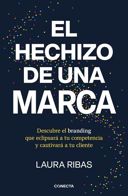 HECHIZO DE UNA MARCA, EL | 9788418053115 | RIBAS, LAURA | Llibreria Drac - Librería de Olot | Comprar libros en catalán y castellano online