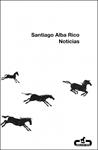 NOTICIAS | 9788496594524 | ALBA RICO, SANTIAGO | Llibreria Drac - Llibreria d'Olot | Comprar llibres en català i castellà online
