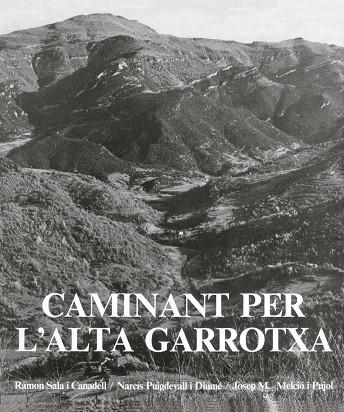 CAMINANT PER L'ALTA GARROTXA | 9788418022630 | SALA CANADELL, RAMON; PUIGDEVALL, NARCÍS | Llibreria Drac - Llibreria d'Olot | Comprar llibres en català i castellà online