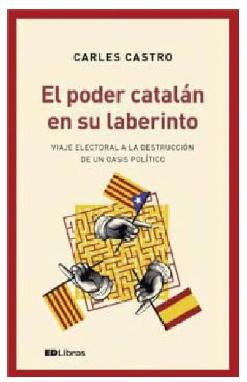 PODER CATALÁN EN SU LABERINTO, EL | 9788409015290 | CASTRO, CARLES | Llibreria Drac - Llibreria d'Olot | Comprar llibres en català i castellà online