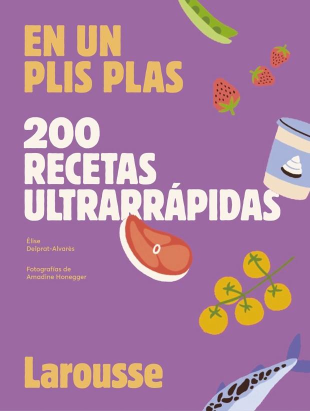 200 RECETAS ULTRARRÁPIDAS | 9788419250636 | DELPRAT-ALVARÈS, ÉLISE | Llibreria Drac - Llibreria d'Olot | Comprar llibres en català i castellà online