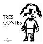 TRES CONTES | 9788492745371 | JUNCÀ, SÍLVIA; JUNCÀ, MIM | Llibreria Drac - Llibreria d'Olot | Comprar llibres en català i castellà online