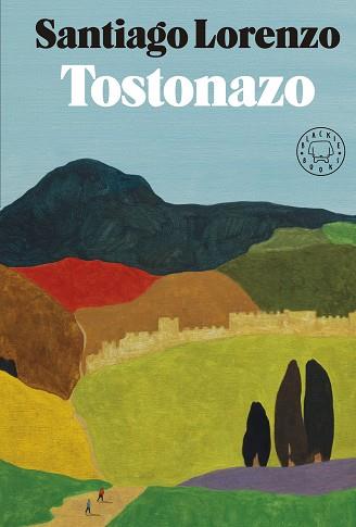 TOSTONAZO | 9788419172204 | LORENZO, SANTIAGO | Llibreria Drac - Llibreria d'Olot | Comprar llibres en català i castellà online
