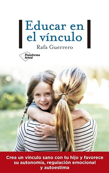 EDUCAR EN EL VÍNCULO | 9788417886738 | GUERRERO, RAFA | Llibreria Drac - Librería de Olot | Comprar libros en catalán y castellano online