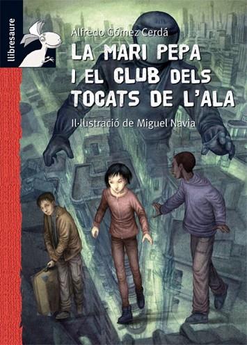 MARI PEPA I EL CLUB DELS TOCATS DE L'ALA, LA | 9788479423995 | GOMEZ, ALFREDO | Llibreria Drac - Llibreria d'Olot | Comprar llibres en català i castellà online