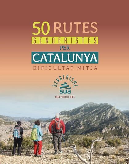 50 RUTES SENDERISTES PER CATALUNYA - DE DIFICULTAT MITJA | 9788482167770 | PORTELL I RIFA, JOAN | Llibreria Drac - Llibreria d'Olot | Comprar llibres en català i castellà online