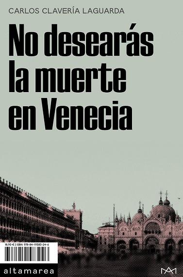 NO DESEARÁS LA MUERTE EN VENECIA | 9788419583246 | CLAVERÍA, CARLOS | Llibreria Drac - Llibreria d'Olot | Comprar llibres en català i castellà online