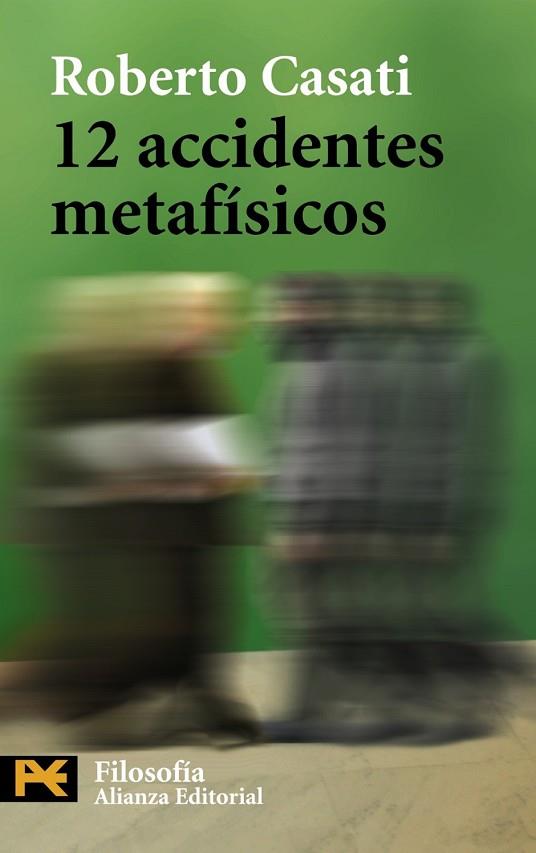12 ACCIDENTES METAFISICOS | 9788420649658 | CASATI, ROBERTO | Llibreria Drac - Llibreria d'Olot | Comprar llibres en català i castellà online