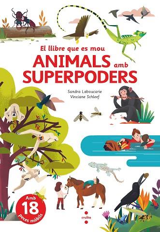 ANIMALS AMB SUPERPODERS. EL LLIBRE QUE ES MOU | 9788466150514 | LABOUCARIE, SANDRA | Llibreria Drac - Llibreria d'Olot | Comprar llibres en català i castellà online
