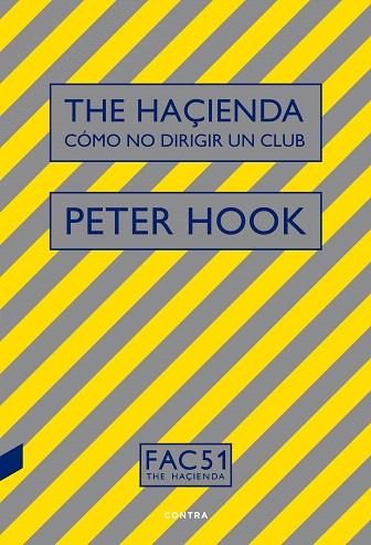 HAÇIENDA, THE (CÓMO NO DIRIGIR UN CLUB) | 9788494968440 | HOOK, PETER | Llibreria Drac - Llibreria d'Olot | Comprar llibres en català i castellà online