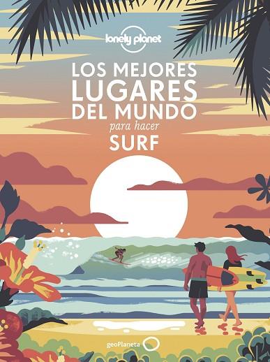 MEJORES LUGARES DEL MUNDO PARA HACER SURF, LOS | 9788408240556 | AA.DD. | Llibreria Drac - Llibreria d'Olot | Comprar llibres en català i castellà online