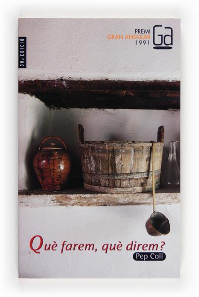 QUE FAREM, QUE DIREM | 9788476296851 | COLL, PEP | Llibreria Drac - Llibreria d'Olot | Comprar llibres en català i castellà online