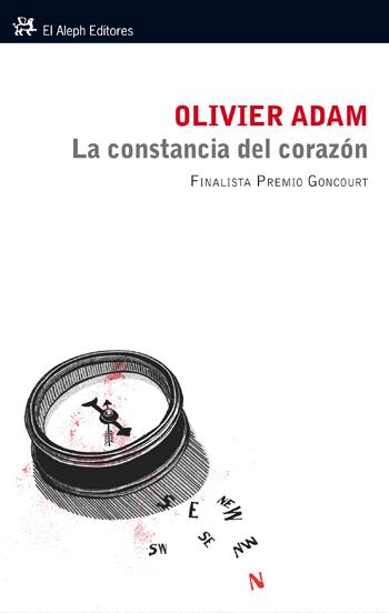 CONSTANCIA DEL CORAZON, LA | 9788476699942 | ADAM, OLIVIER | Llibreria Drac - Llibreria d'Olot | Comprar llibres en català i castellà online