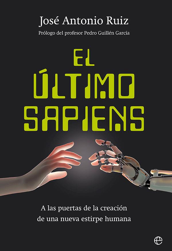 ÚLTIMO SAPIENS, EL | 9788413843674 | RUIZ, JOSÉ ANTONIO | Llibreria Drac - Llibreria d'Olot | Comprar llibres en català i castellà online