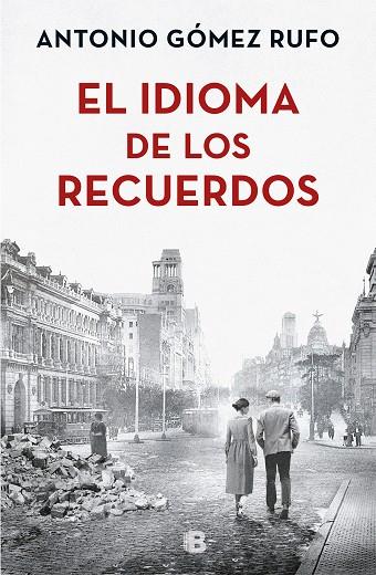 IDIOMA DE LOS RECUERDOS, EL | 9788466663502 | GÓMEZ RUFO, ANTONIO | Llibreria Drac - Llibreria d'Olot | Comprar llibres en català i castellà online