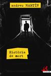 HISTORIA DE MORT | 9788415098393 | MARTÍN, ANDREU | Llibreria Drac - Librería de Olot | Comprar libros en catalán y castellano online