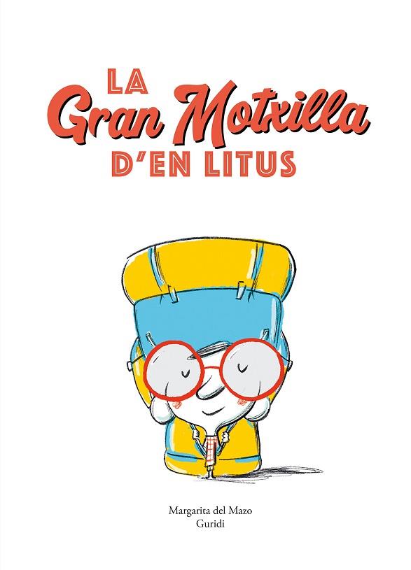 GRAN MOTXILLA D’EN LITUS, LA | 9788419607515 | DEL MAZO, MARGARITA | Llibreria Drac - Llibreria d'Olot | Comprar llibres en català i castellà online