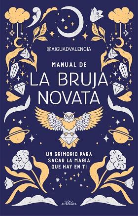 MANUAL DE LA BRUJA NOVATA | 9788419191281 | AIGUA DE VALENCIA | Llibreria Drac - Llibreria d'Olot | Comprar llibres en català i castellà online