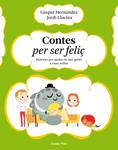 CONTES PER SER FELIÇ | 9788499323633 | HERNANDEZ, GASPAR; LLAVINA, JORDI | Llibreria Drac - Llibreria d'Olot | Comprar llibres en català i castellà online