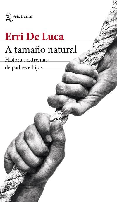 A TAMAÑO NATURAL | 9788432241192 | DE LUCA, ERRI | Llibreria Drac - Llibreria d'Olot | Comprar llibres en català i castellà online