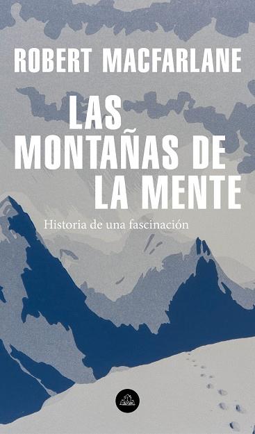 MONTAÑAS DE LA MENTE, LAS | 9788439736929 | MACFARLANE, ROBERT | Llibreria Drac - Librería de Olot | Comprar libros en catalán y castellano online