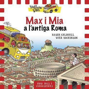 MAX I MIA A L'ANTIGA ROMA (YELLOW VAN 12) | 9788424663155 | DICKINSON, VITA | Llibreria Drac - Llibreria d'Olot | Comprar llibres en català i castellà online