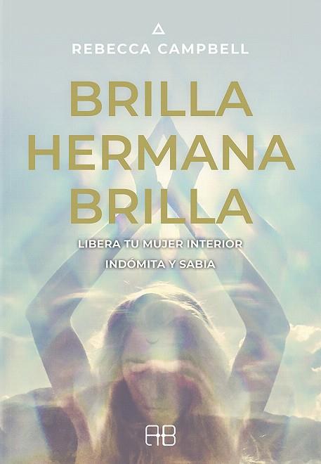 BRILLA, HERMANA, BRILLA | 9788415292975 | CAMPBELL, REBECCA | Llibreria Drac - Librería de Olot | Comprar libros en catalán y castellano online