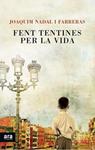 FENT TENTINES PER LA VIDA | 9788415642145 | NADAL, JOAQUIM | Llibreria Drac - Llibreria d'Olot | Comprar llibres en català i castellà online