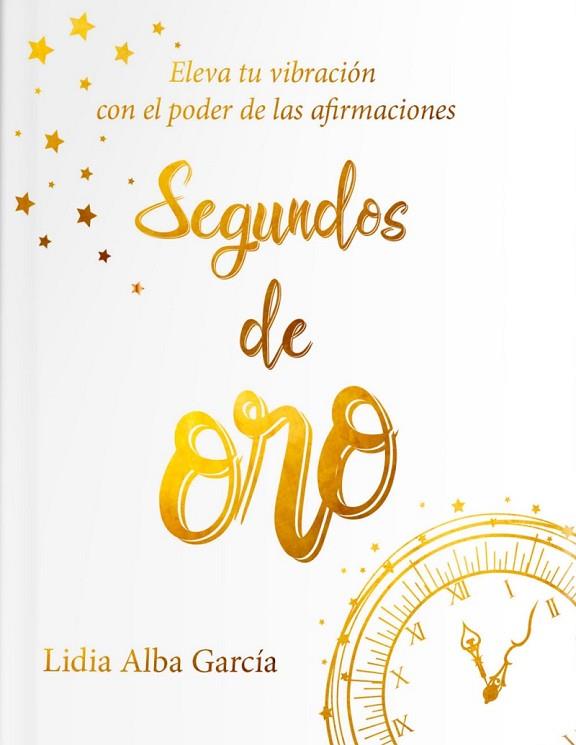 SEGUNDOS DE ORO | 9788409244157 | GARCIA, LIDIA ALBA | Llibreria Drac - Llibreria d'Olot | Comprar llibres en català i castellà online