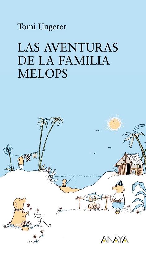 AVENTURAS DE LA FAMILIA MELOPS, LAS | 9788466777681 | UNGERER, TOMI | Llibreria Drac - Llibreria d'Olot | Comprar llibres en català i castellà online
