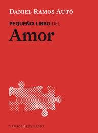 PEQUEÑO LIBRO DEL AMOR | 9788461283590 | RAMOS AUTO, DANIEL (1978- ) | Llibreria Drac - Llibreria d'Olot | Comprar llibres en català i castellà online