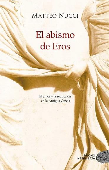 ABISMO DE EROS, EL | 9788417761554 | NUCCI, MATTEO | Llibreria Drac - Llibreria d'Olot | Comprar llibres en català i castellà online