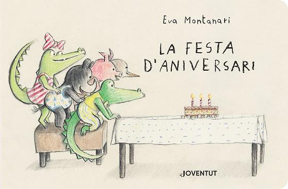 FESTA D'ANIVERSARI, LA | 9788426148780 | MONTANARI, EVA | Llibreria Drac - Llibreria d'Olot | Comprar llibres en català i castellà online