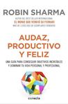 AUDAZ, PRODUCTIVO Y FELIZ | 9788416029563 | SHARMA, ROBIN | Llibreria Drac - Llibreria d'Olot | Comprar llibres en català i castellà online