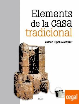 ELEMENTS DE LA CASA TRADICIONAL | 9788415885566 | RIPOLL MASFERRER, RAMON | Llibreria Drac - Llibreria d'Olot | Comprar llibres en català i castellà online