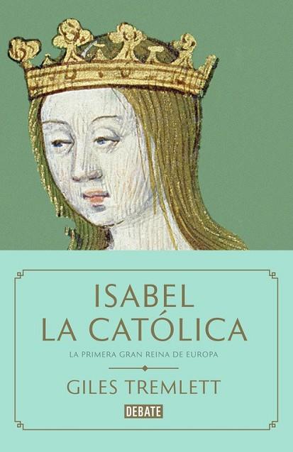 ISABEL LA CATÓLICA | 9788499927763 | TREMLETT, GILES | Llibreria Drac - Llibreria d'Olot | Comprar llibres en català i castellà online