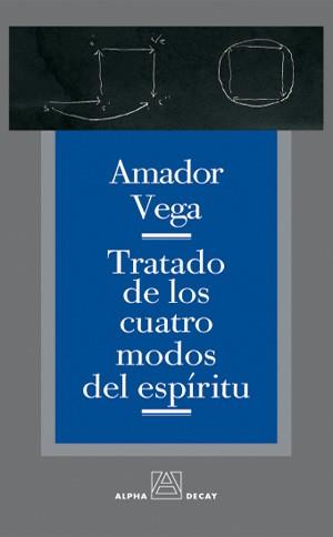 TRATADO DE LOS CUATRO MODOS DEL ESPIRITU | 9788493427863 | VEGA, AMADOR | Llibreria Drac - Llibreria d'Olot | Comprar llibres en català i castellà online