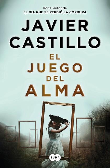 JUEGO DEL ALMA, EL | 9788491293545 | CASTILLO, JAVIER | Llibreria Drac - Llibreria d'Olot | Comprar llibres en català i castellà online