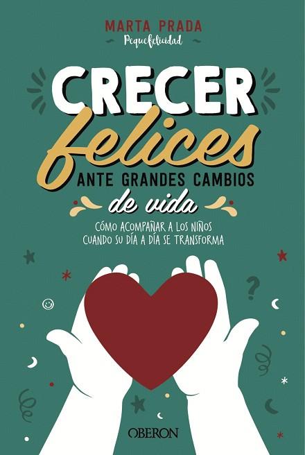 CRECER FELICES ANTE GRANDES CAMBIOS DE VIDA | 9788441543065 | PRADA, MARTA | Llibreria Drac - Llibreria d'Olot | Comprar llibres en català i castellà online