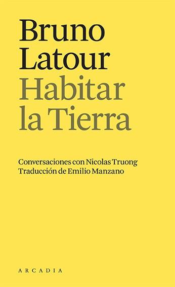 HABITAR LA TIERRA (CAST) | 9788412592665 | LATOUR, BRUNO | Llibreria Drac - Llibreria d'Olot | Comprar llibres en català i castellà online