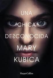 CHICA DESCONOCIDA, UNA | 9788491390763 | KUBICA, MARY | Llibreria Drac - Llibreria d'Olot | Comprar llibres en català i castellà online