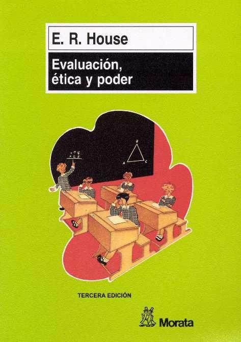 EVALUACION,ETICA Y PODER | 9788471123893 | HOUSE, E.R. | Llibreria Drac - Llibreria d'Olot | Comprar llibres en català i castellà online