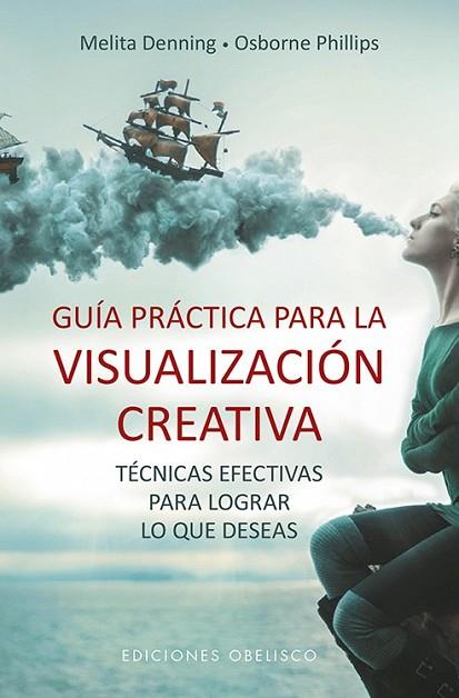 GUÍA PRÁCTICA PARA LA VISUALIZACIÓN CREATIVA | 9788491113393 | DENNING, MELITA | Llibreria Drac - Llibreria d'Olot | Comprar llibres en català i castellà online