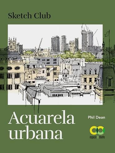 ACUARELA URBANA | 9788441546974 | PHIL, DEAN | Llibreria Drac - Llibreria d'Olot | Comprar llibres en català i castellà online