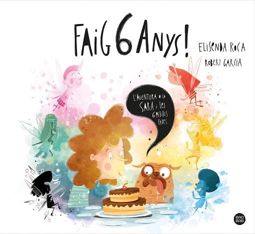 FAIG 6 ANYS! | 9788413890760 | ROCA, ELISENDA | Llibreria Drac - Llibreria d'Olot | Comprar llibres en català i castellà online