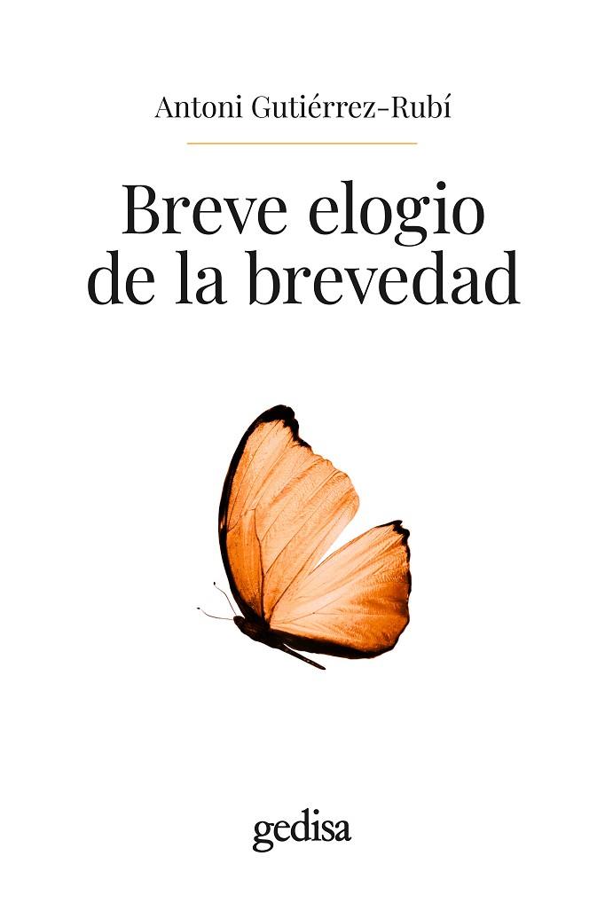 BREVE ELOGIO DE LA BREVEDAD | 9788419406903 | GUTIÉRREZ-RUBÍ, ANTONI | Llibreria Drac - Llibreria d'Olot | Comprar llibres en català i castellà online